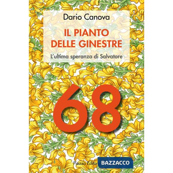 Pianto delle ginestre. L'ultima speranza di Salvatore (Il)
