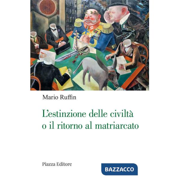 Estinzione delle civiltà o il ritorno al matriarcato. Ogni cambiamento è preceduto da un'utopia (L')