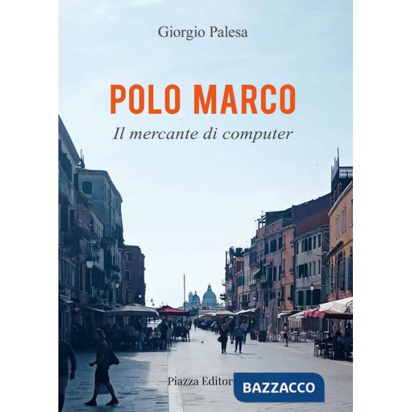 Polo Marco. Il mercante di computer