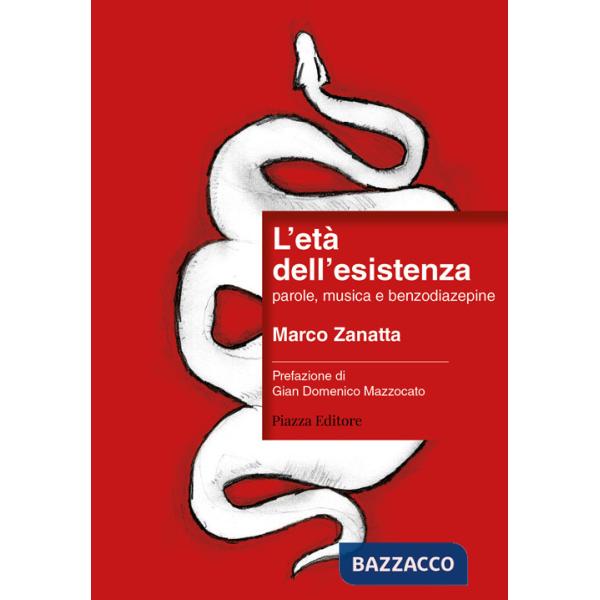 Età dell'esistenza. parole, musica e benzodiazepine (L')