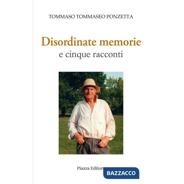 Disordinate memorie e cinque racconti