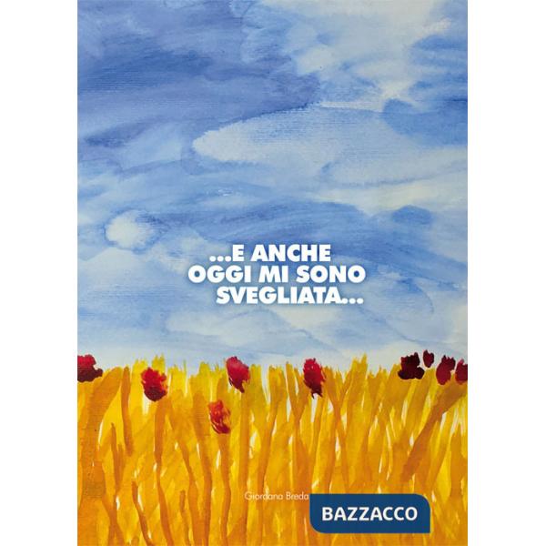 ... E anche oggi mi sono svegliata...