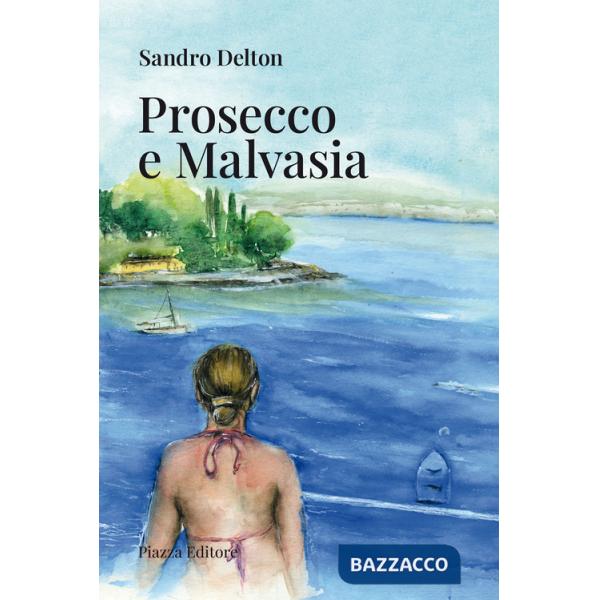 Prosecco e Malvasia