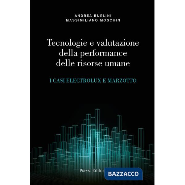 Tecnologie e valutazione della performance delle risorse umane. I casi Electrolux e Marzotto
