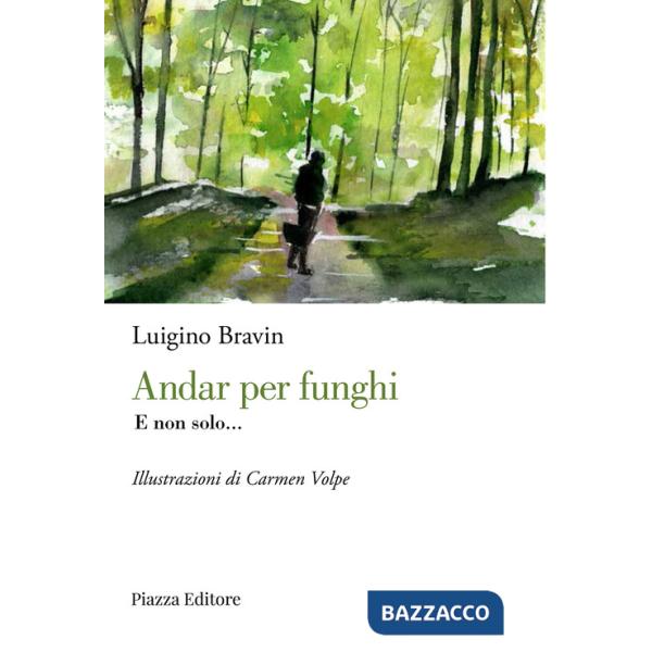 Andar per funghi. E non solo...