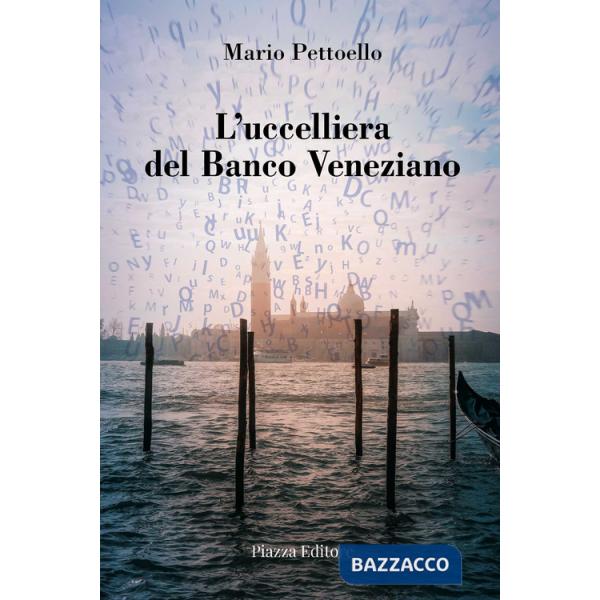 Ucceliera del Banco Veneziano (L')