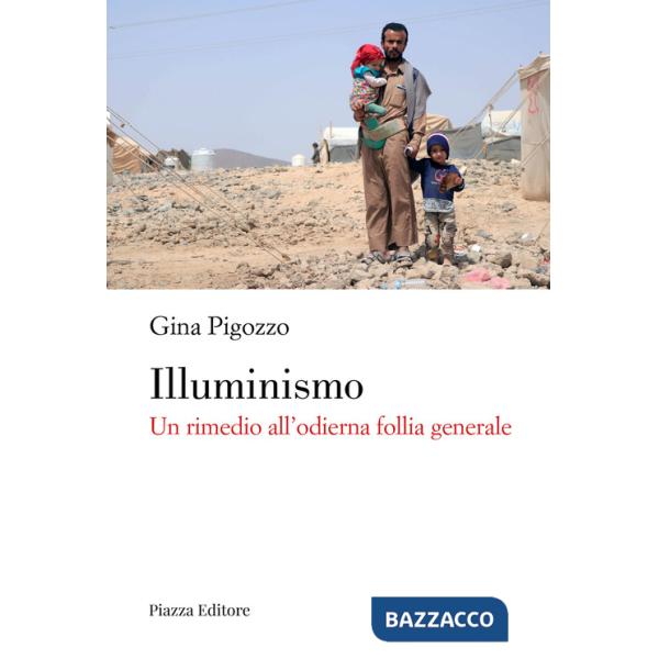 Illuminismo. Un rimedio all'odierna follia generale