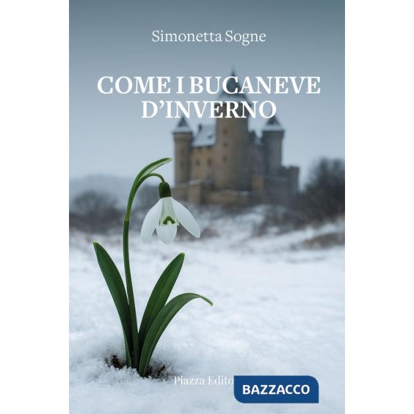 Come i bucaneve d'inverno