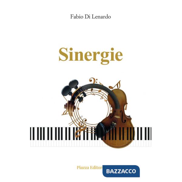 Sinergie. Dal cuore ai cuori. Musica veicolo dell'anima