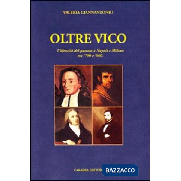 Oltre Vico. L'identità del passato a Napoli e Milano tra '700 e '800