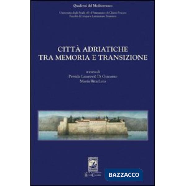 Città adriatiche tra memoria e transizione