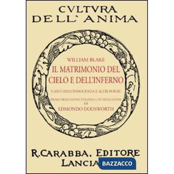 Matrimonio del cielo e dell'inferno. Canti dell'innocenza e altri poemi (Il)