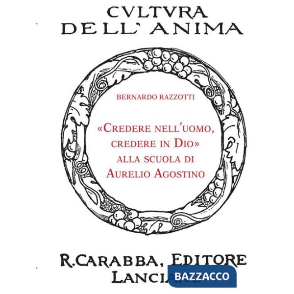 «Credere nell'uomo, credere in Dio» alla scuola di Aurelio Agostino