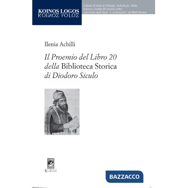 Proemio del Libro 20 della «Biblioteca Storica» di Diodoro Siculo (Il)
