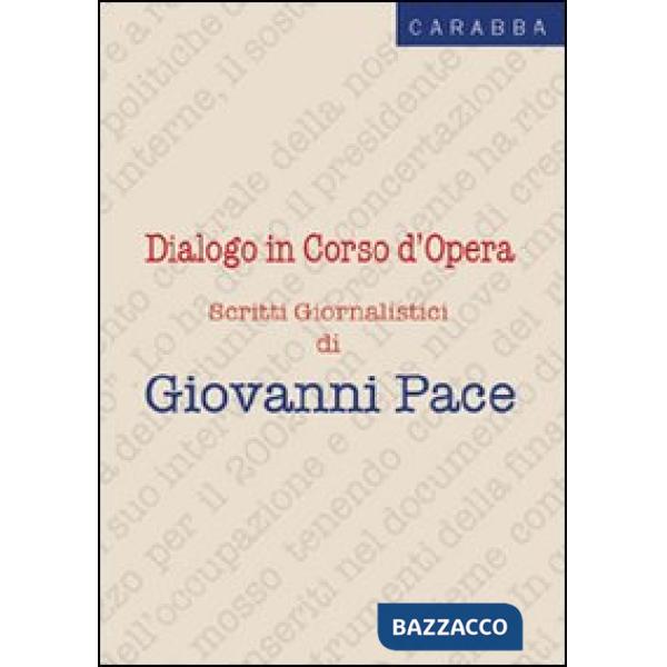 Dialogo in corso d'opera. Scritti giornalistici