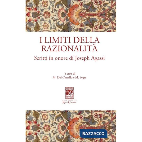 Limiti della razionalità. Scritti in onore di Joseph Agassi (I)