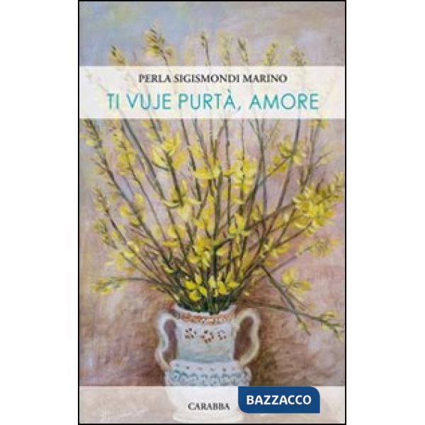 Ti vuje purtà, amore