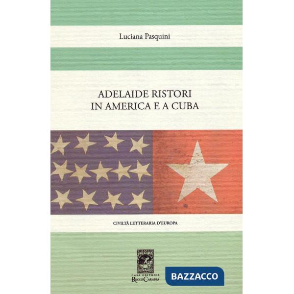 Adelaide Ristori in America e a Cuba
