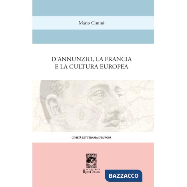 D'Annunzio, la Francia e la cultura europea