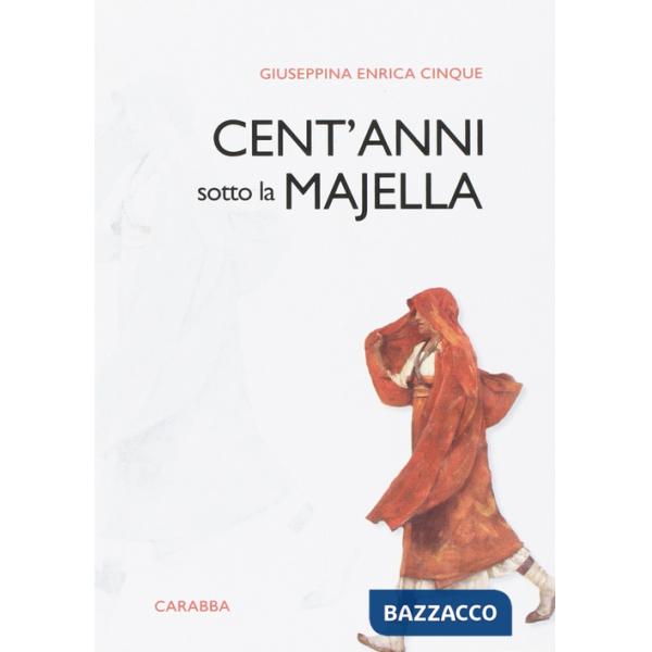 Cent'anni sotto la Majella