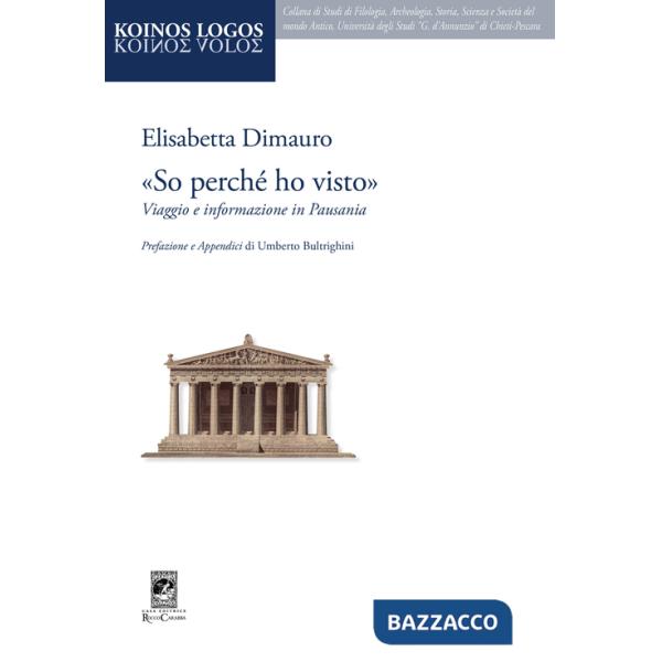«So perché ho visto». Viaggio e informazione in Pausania