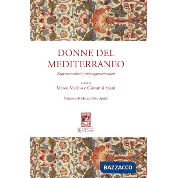Donne del Mediterraneo. Rappresentazioni e autorappresentazioni