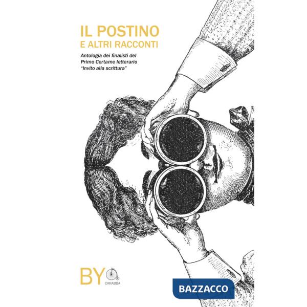 Postino e altri racconti. Antologia di novelle dal primo certame letterario «Invito alla scrittura» (Il)