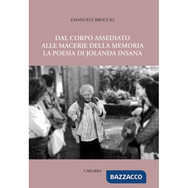 Dal corpo assediato alle macerie della memoria. La poesia di Jolanda Insana