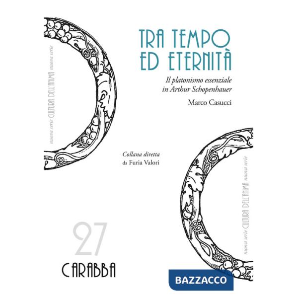 Tra tempo ed eternità. Il platonismo essenziale in Arthur Schopenhauer
