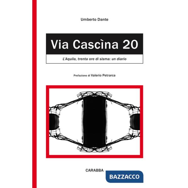 Via Cascina, 20. L'Aquila: trenta ore di sisma