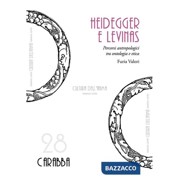 Heidegger e Levinas. Percorsi antropologici tra ontologia e etica
