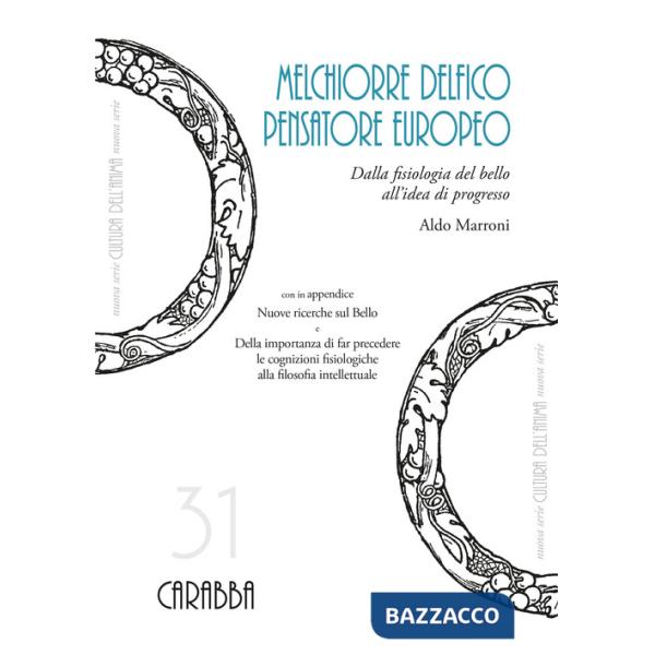 Melchiorre Delfico pensatore europeo. Dalla fisiologia del bello all'idea di progresso