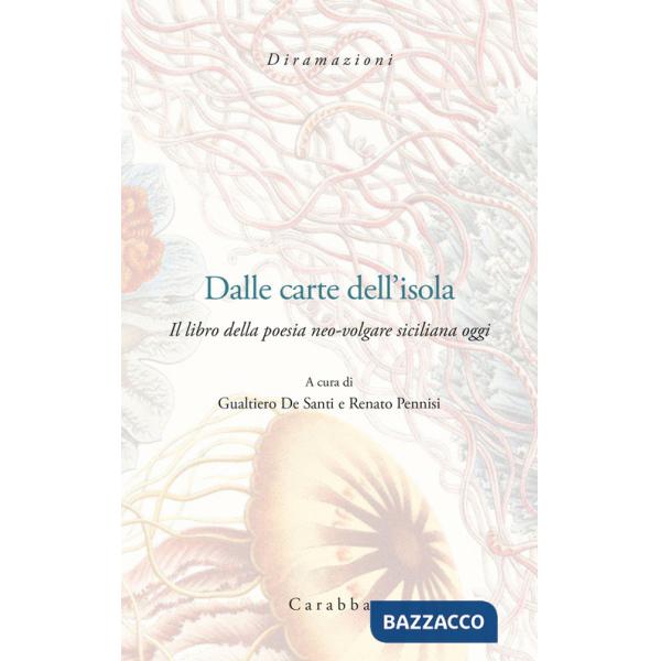 Dalle carte dell'Isola. Il libro della poesia neo-volgar siciliana oggi