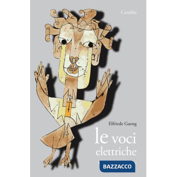 Voci elettriche cantano intorno (Le)