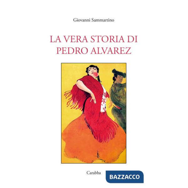 Vera storia di Pedro Alvarez (La)