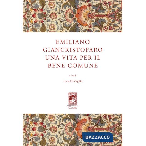 Emiliano Giancristofaro. Una vita per il bene comune