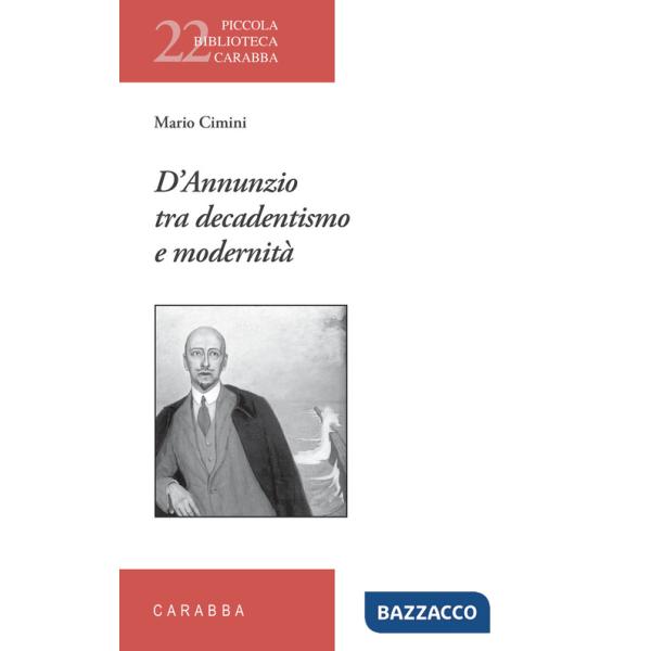 D'Annunzio tra decadentismo e modernità