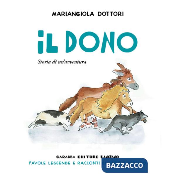 Dono. Storia di un'avventura. Ediz. a colori (Il)