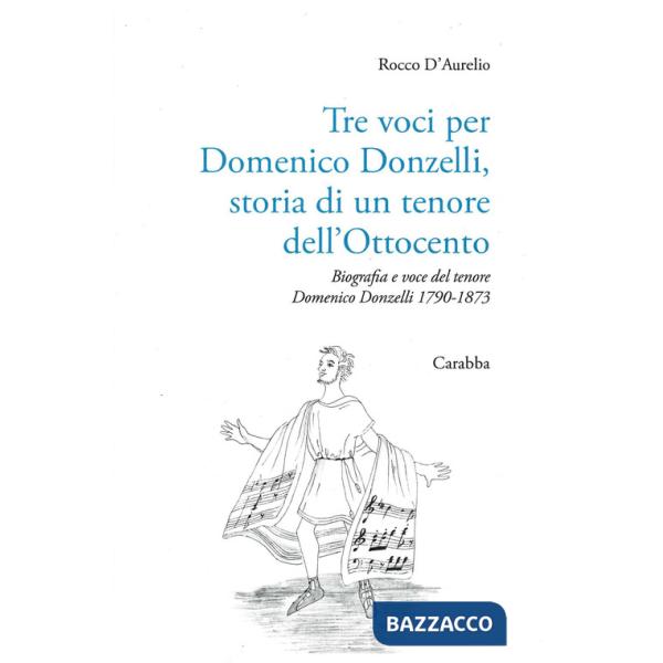 Tre voci per Domenico Donzelli. Storia di un tenore dell'Ottocento