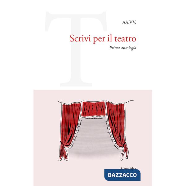 Scrivi per il teatro. Prima antologia