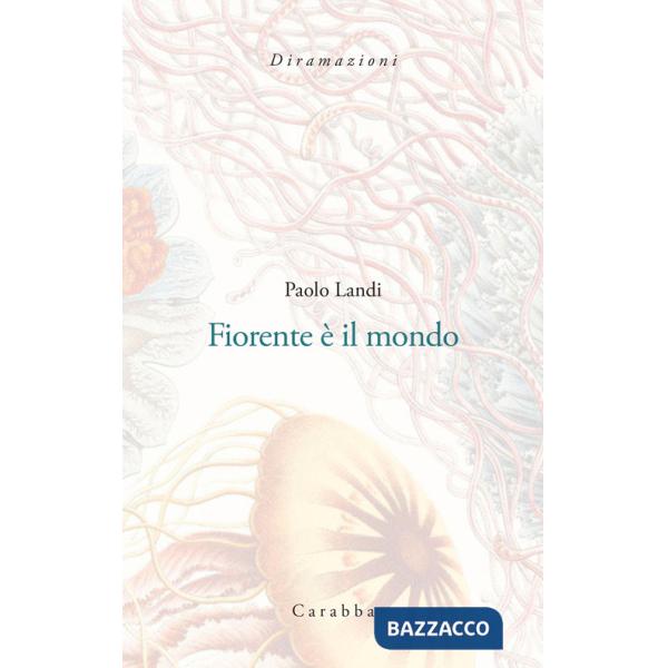 Fiorente è il mondo