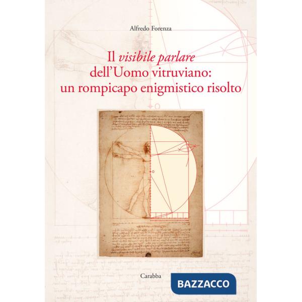 Visibile parlare dell'uomo vitruviano: un rompicapo enigmistico risolto (Il)