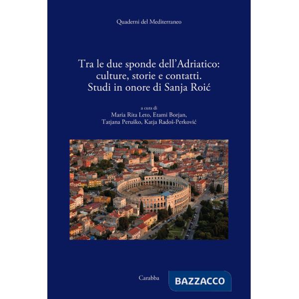 Tra le due sponde dell'Adriatico: culture, storie e contatti