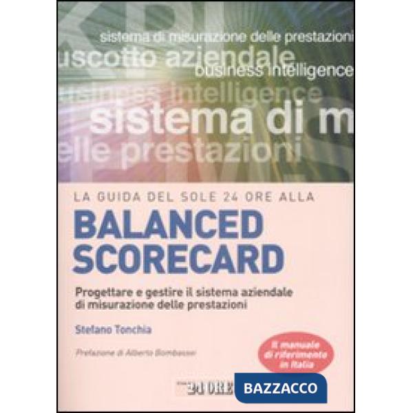 Guida del Sole 24 Ore alla balanced scorecard. Progettare e gestire il sistema a