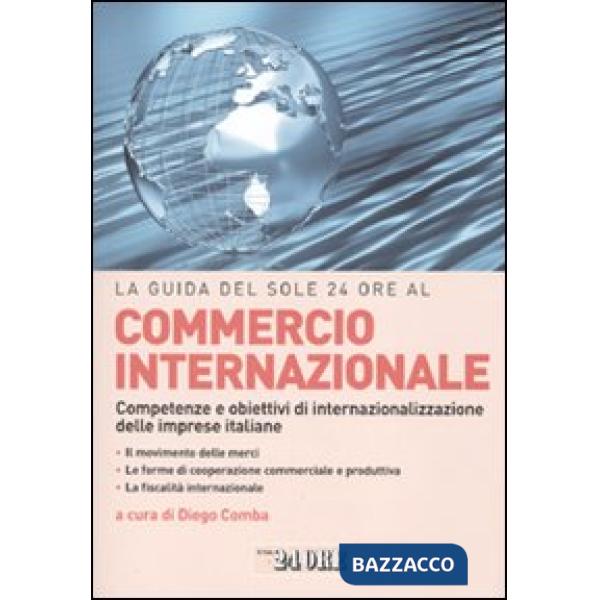 Guida del Sole 24 Ore al commercio internazionale. Competenze e obiettivi di int