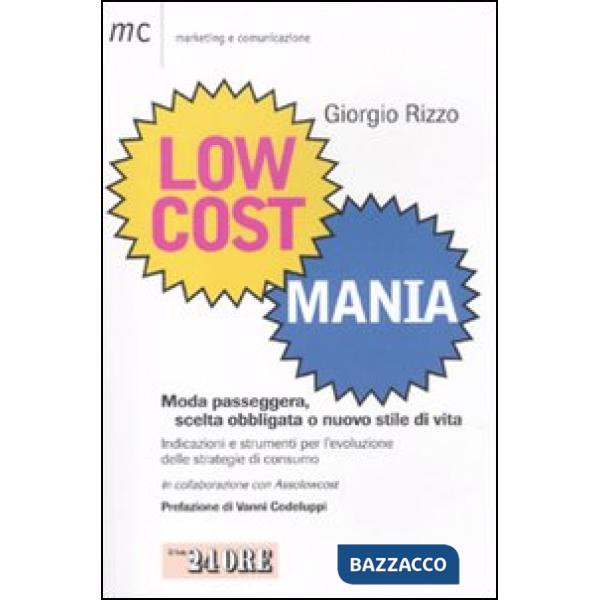 Low cost mania