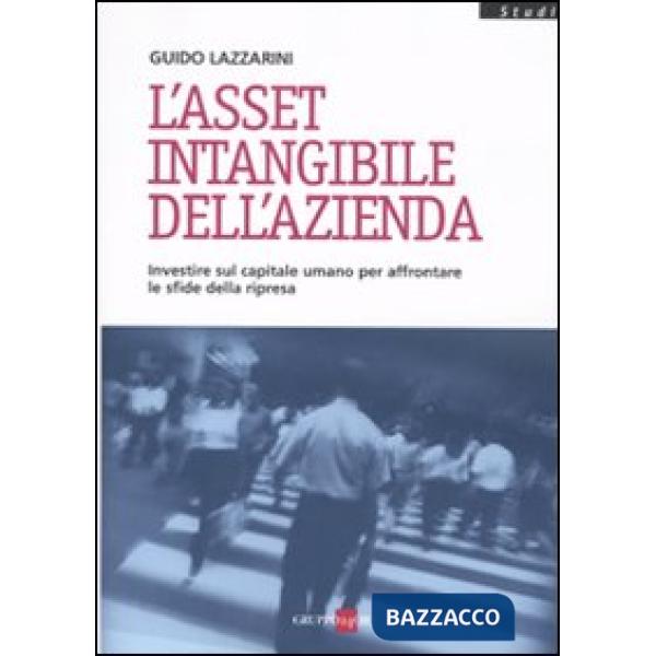 Asset intangibile dell'azienda. Investire sul capitale umano per affrontare le sfide della ripresa (L')