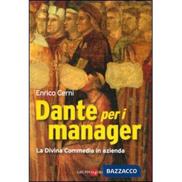 Dante per manager. La Divina commedia in azienda