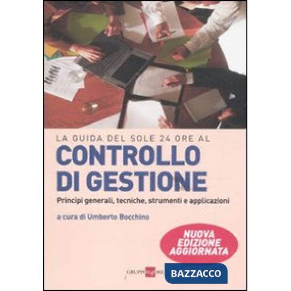 Controllo di gestione. Principi generali, tecniche, strumenti, applicazioni