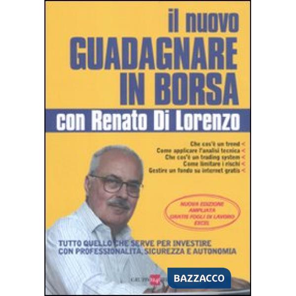Nuovo guadagnare in borsa con Renato di Lorenzo. Tutto quello che serve per investire con professionalità, sicurezza e autonomia